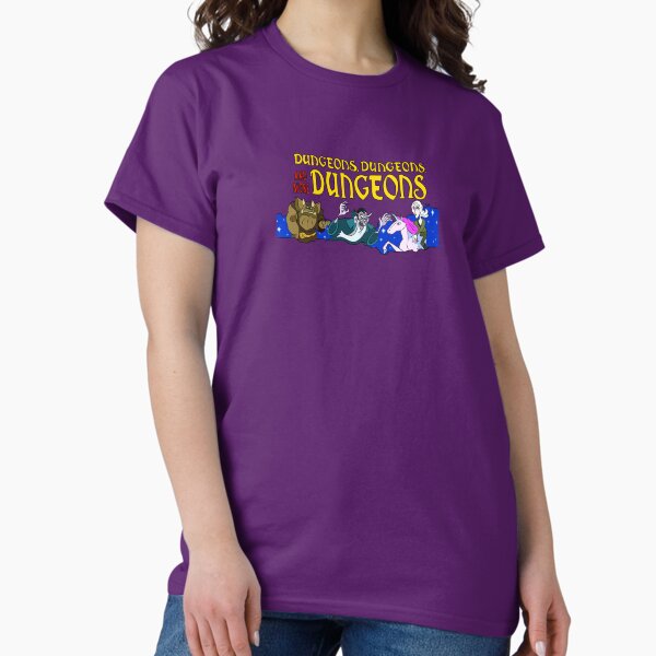 Dungeons, Dungeons and MORE DUNGEONS! T-Shirt