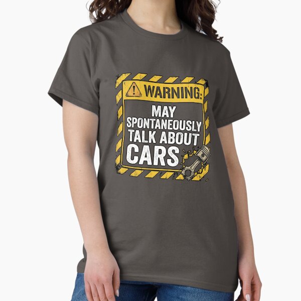 Warning May Talk About Cars Mechanic T-Shirt T-Shirt