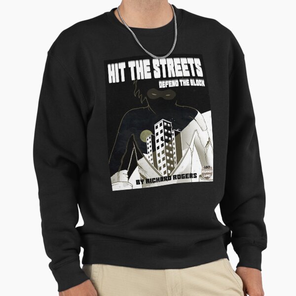 Hit the Streets Sweatshirt