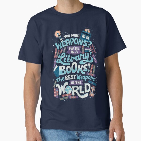 Books are the best weapons T-Shirt