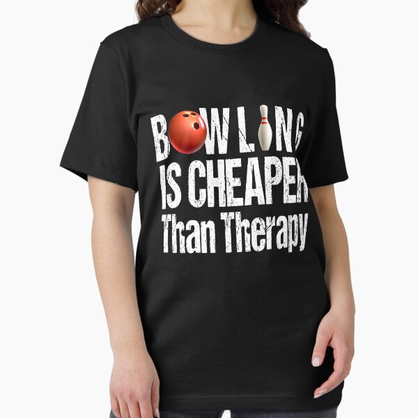 Bowling Cheaper Than Therapy T-Shirt