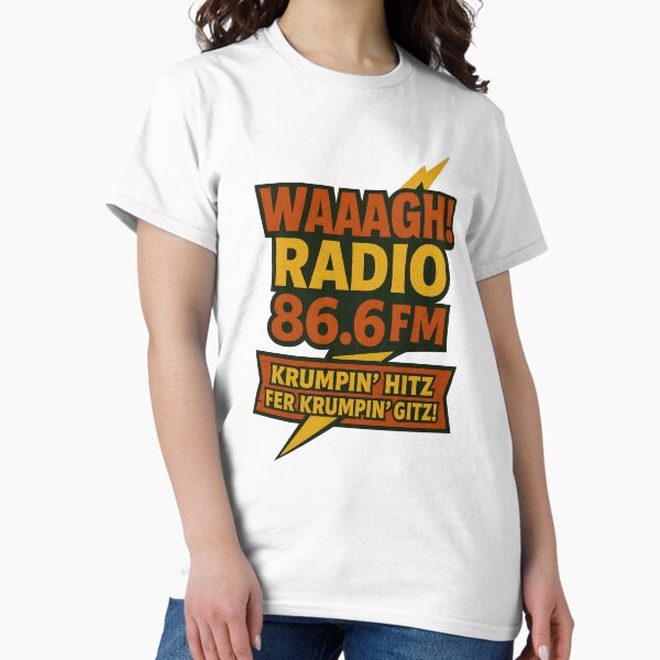 WAAAGH!!! Radio! Krumpin’ Hitz! T-Shirt