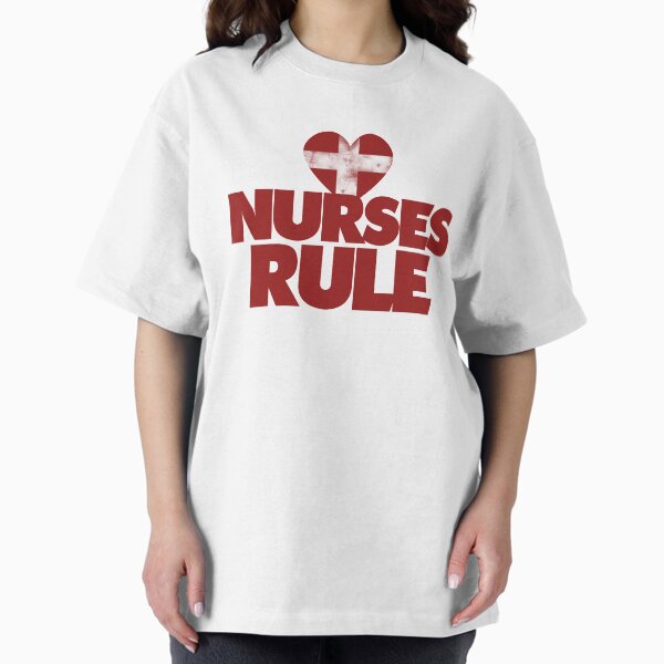 Nurses RULE T-Shirt