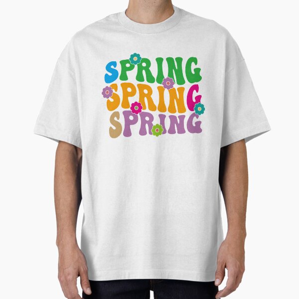 SPRING SPRING SPRING -Spring is the season of happiness- T-Shirt