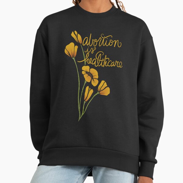 Abortion is Healthcare Sweatshirt