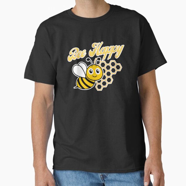 Bee Happy Honey Bee Cute Funny Tshirt T-Shirt
