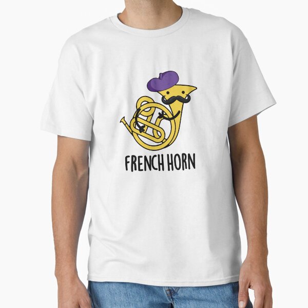 French Horn Funny Instrument Puns T-Shirt