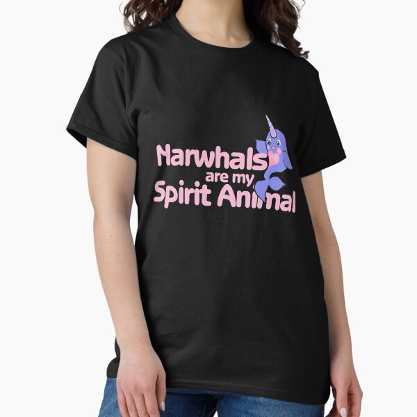 Narwhals are my spirit animal T-Shirt