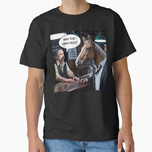 A Horse Walks Into a Bar... T-Shirt