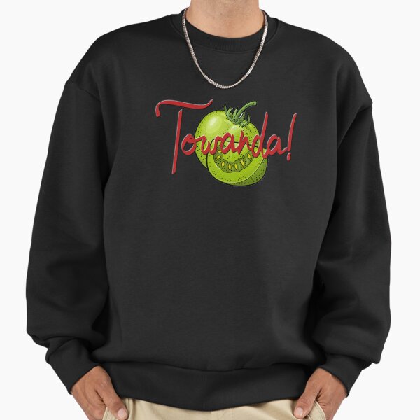 Towanda! Fried Green Tomatoes Sweatshirt