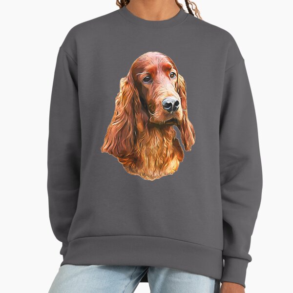 Irish Setter - Glamorous Dog! Sweatshirt