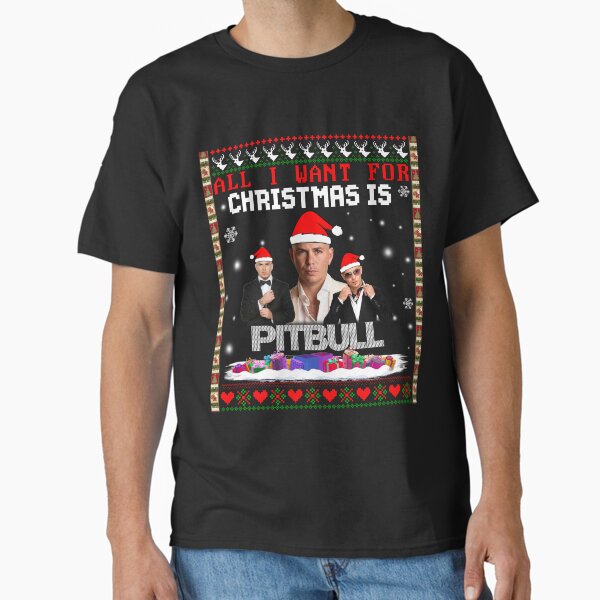 All I Want For Christmas Is Pitbull T-Shirt