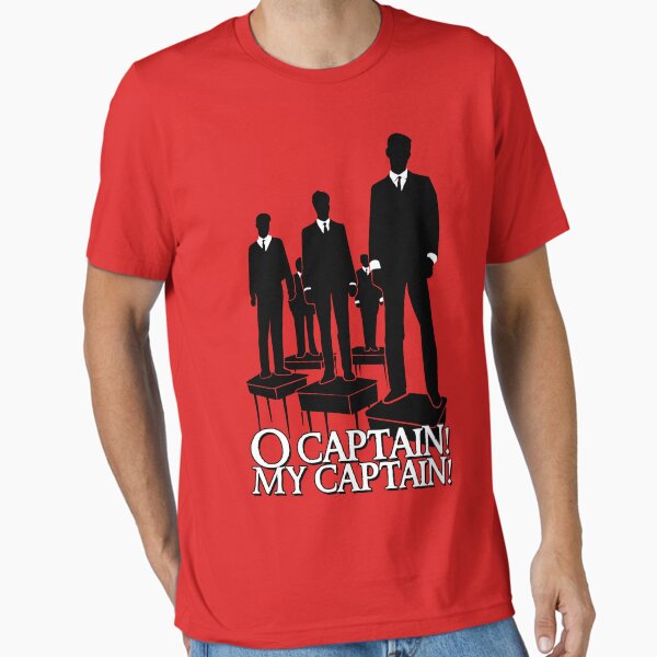 O Captain! My Captain! T-Shirt