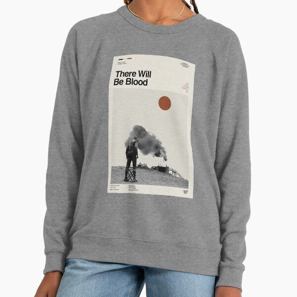 There Will Be Blood - Retro Movie Poster Lightweight Sweatshirt