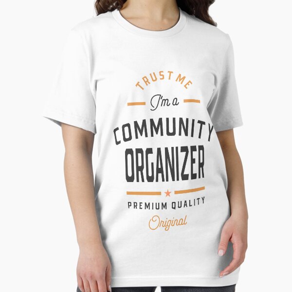 I'm a Community Organizer T-Shirt