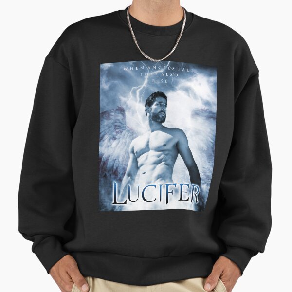 Lucifer Morningstar - When Angels Fall They Also Rise Sweatshirt