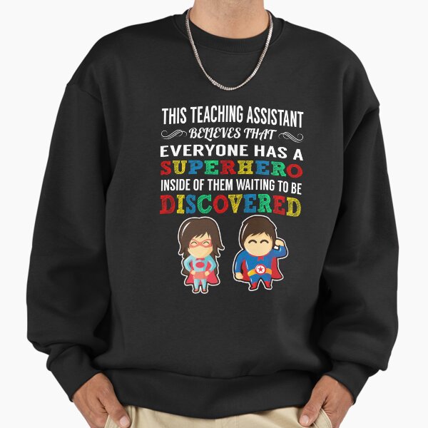 Teaching Assistant Superhero Sweatshirt