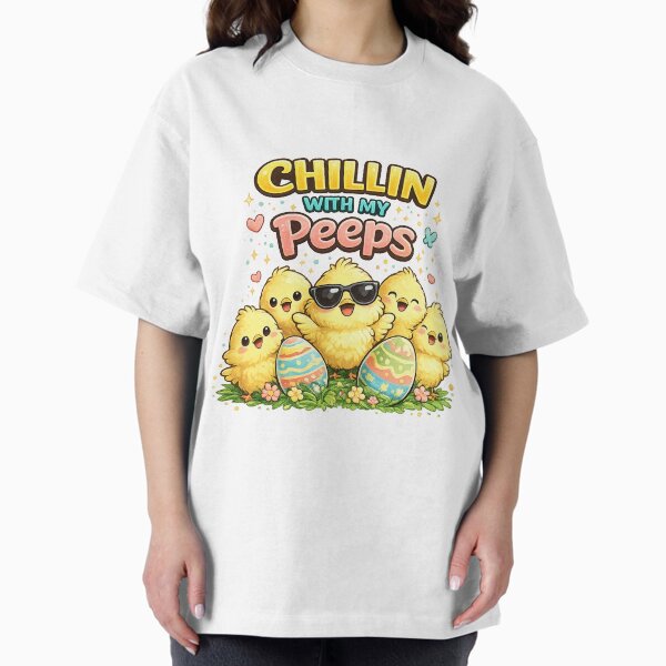 Chillin with My Peeps Funny Easter Chick Design T-Shirt