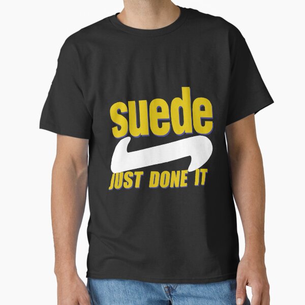 Suede Just Done It T-Shirt