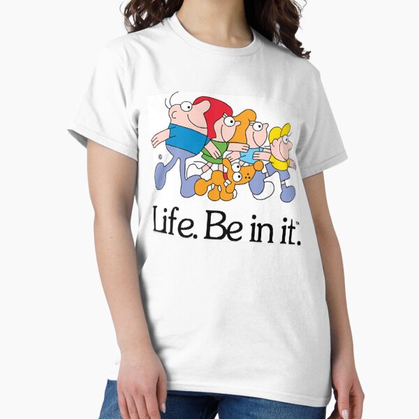 Life. Be in it. Classic Aussie Ads For Fans T-Shirt