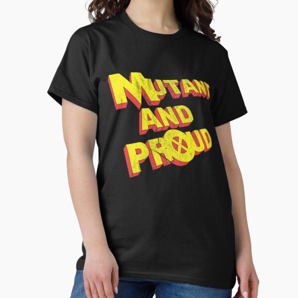 Mutant and Proud T-Shirt