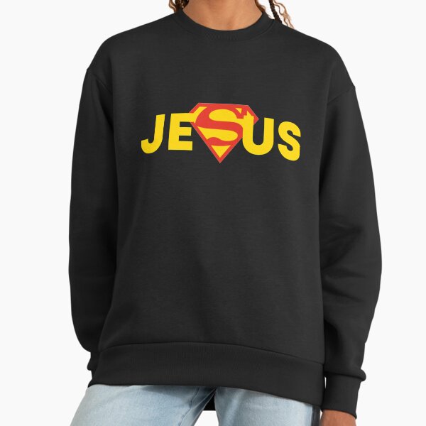 Jesus is my superhero Sweatshirt