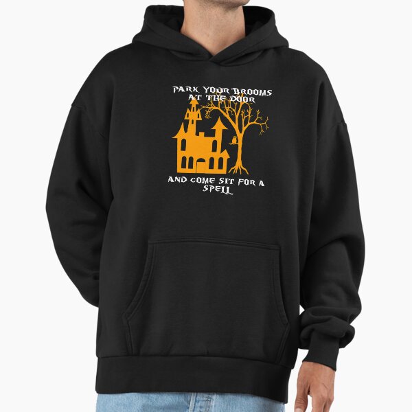 Park your brooms at the door and come sit for a spell white houses Hoodie