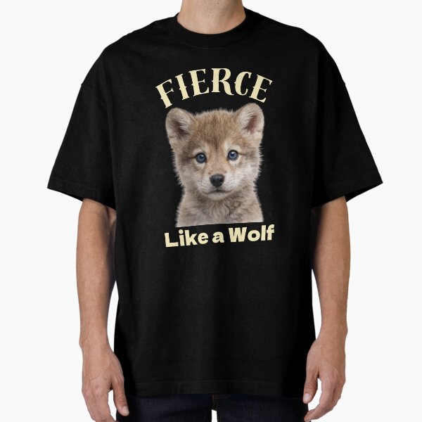 Fierce like a Wolf T-Shirt