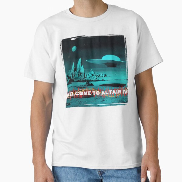 Welcome To Altair IV T-Shirt