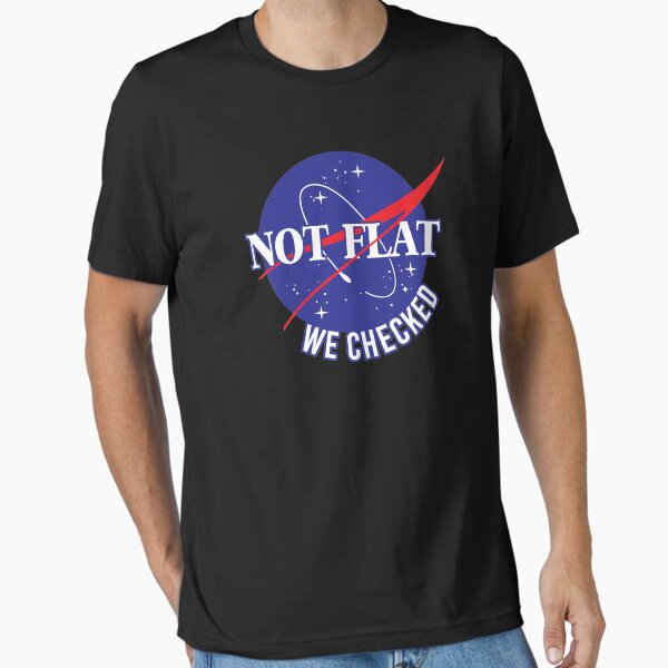NASA Not Flat We Checked T-Shirt