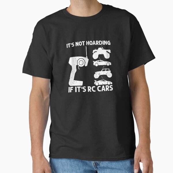 It's Not Hoarding If It's RC Cars - RC Car Racing T-Shirt
