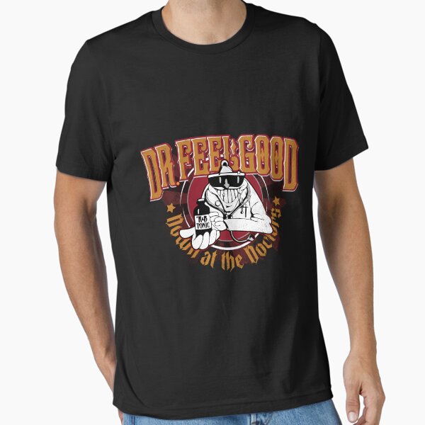 Dr. Feelgood T-Shirt