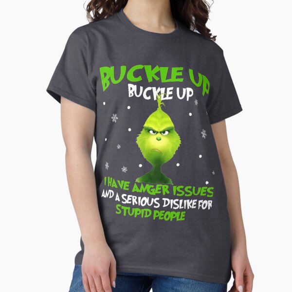 Christmas Buckle up Buttercup I Have Anger Issues T-Shirt
