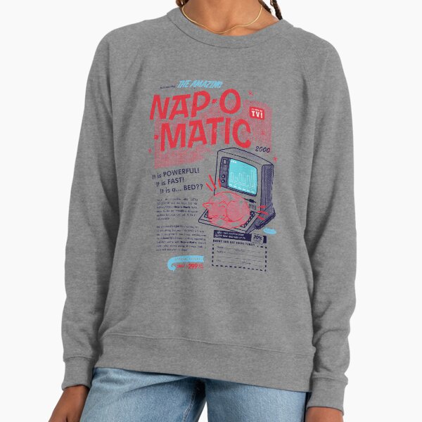 Nap-O-Matic Lightweight Sweatshirt