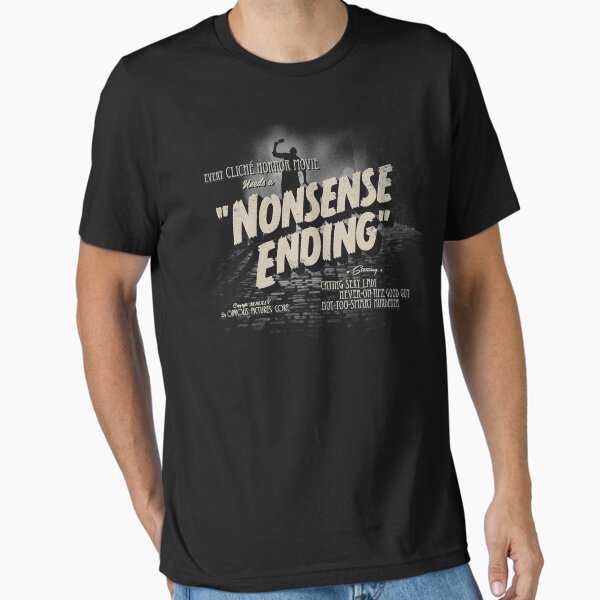 Nonsense Ending T-Shirt