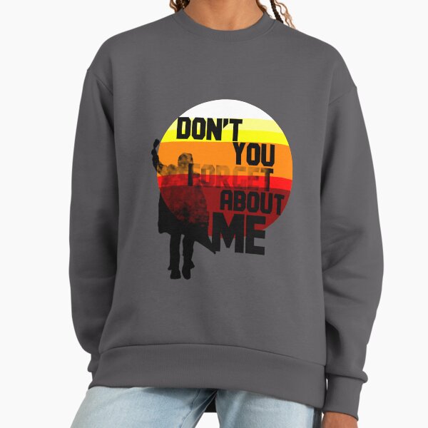 Don't Forget Sweatshirt