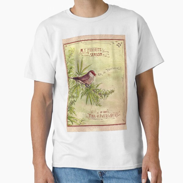 My favorite season is the fall of Patriarchy – Feminist bird T-Shirt