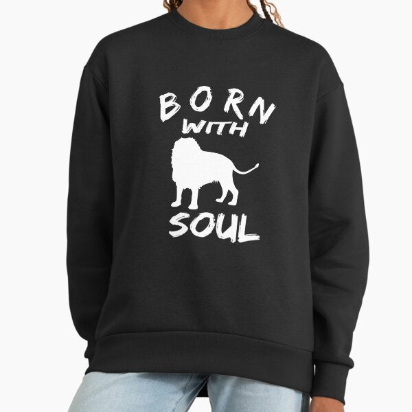 BORN WITH LION SOUL 3 Sweatshirt