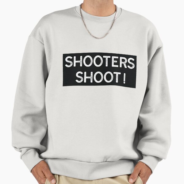 Real Shooters Shoot Sweatshirt