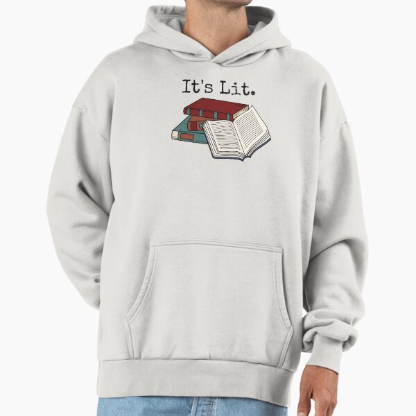 Its Lit Hoodie