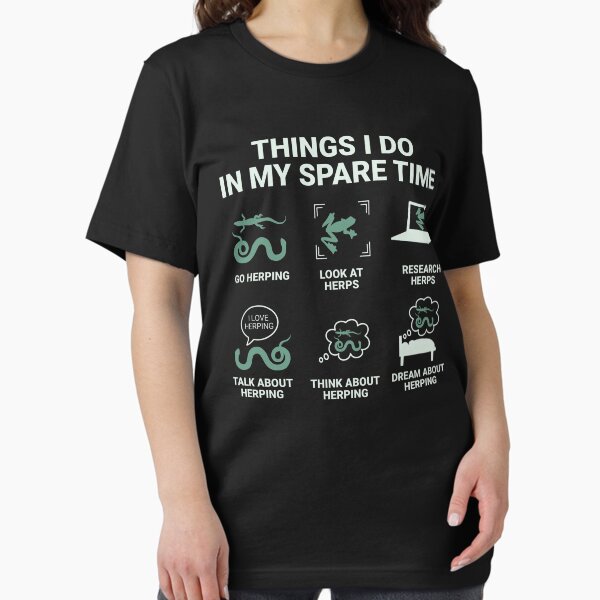 Funny Herping And Herpetology Things I Do In My Spare Time Gift T-Shirt