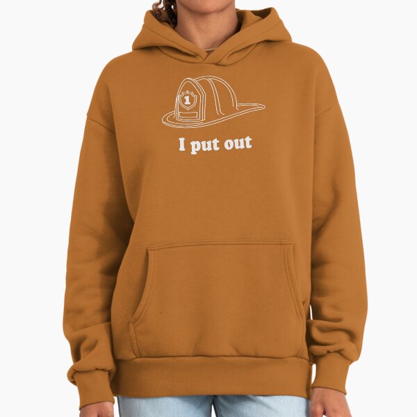 I Put Out Hoodie