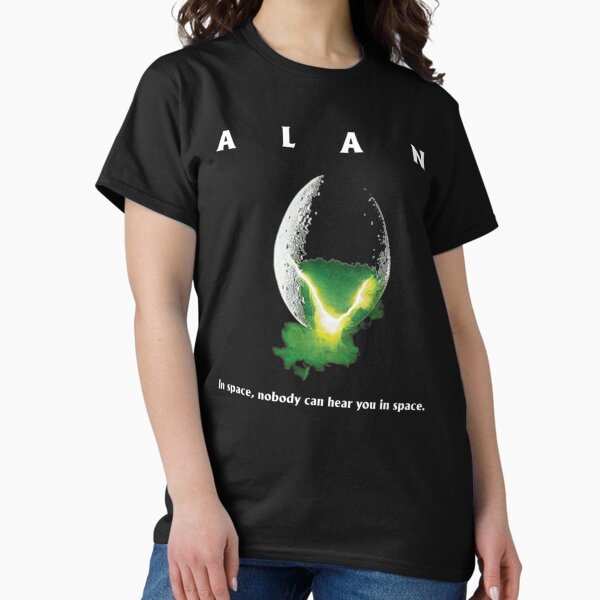 Alan In Space Nobody Can Hear You In Space T-Shirt