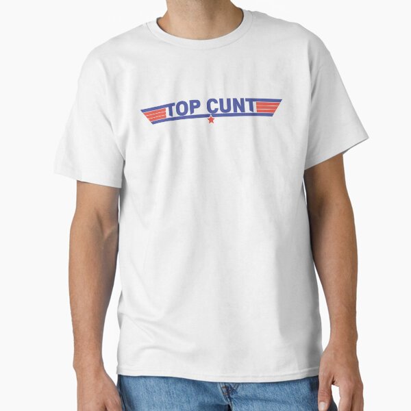 TOP CUNT GIFT IDEA FOR girls FRIEND T-Shirt