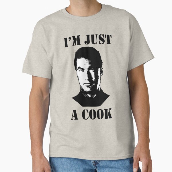 Seagal Just a Cook T-Shirt