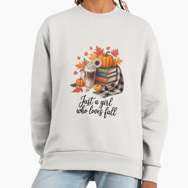 Just a Girl Who Loves Fall Sweatshirt