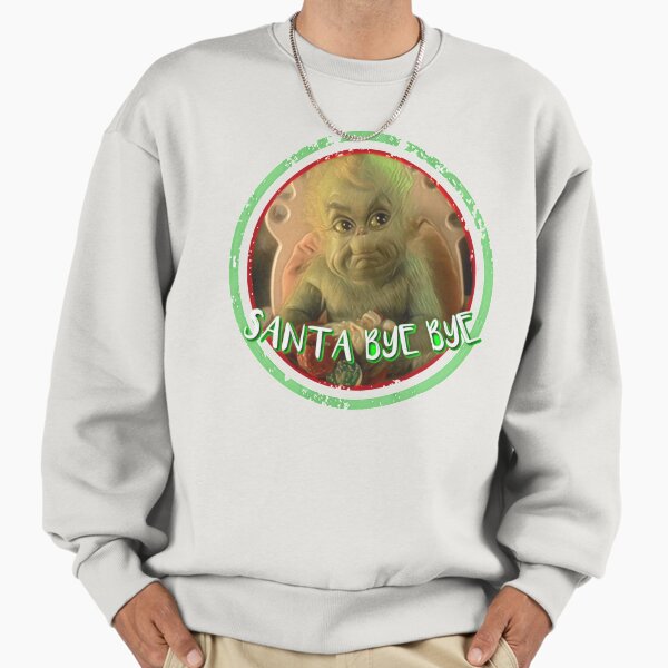 Santa bye bye Sweatshirt