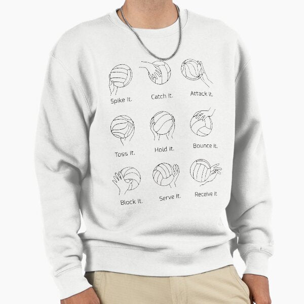 Spike it. Catch it. Attack it. Sweatshirt