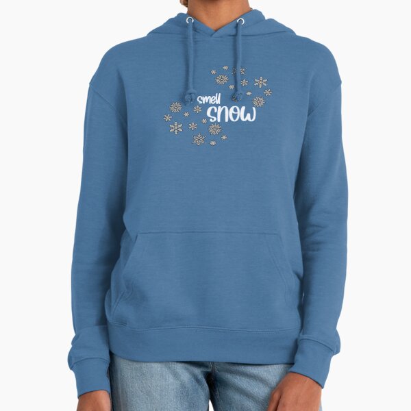 I smell snow. Hoodie