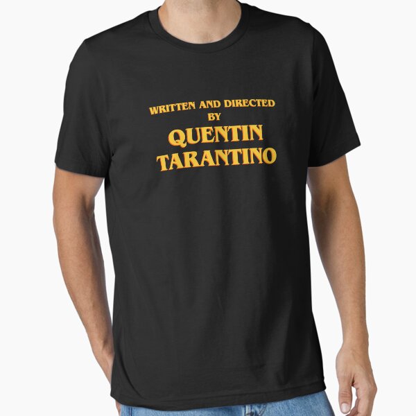 Written and Directed by Quentin Tarantino T-Shirt